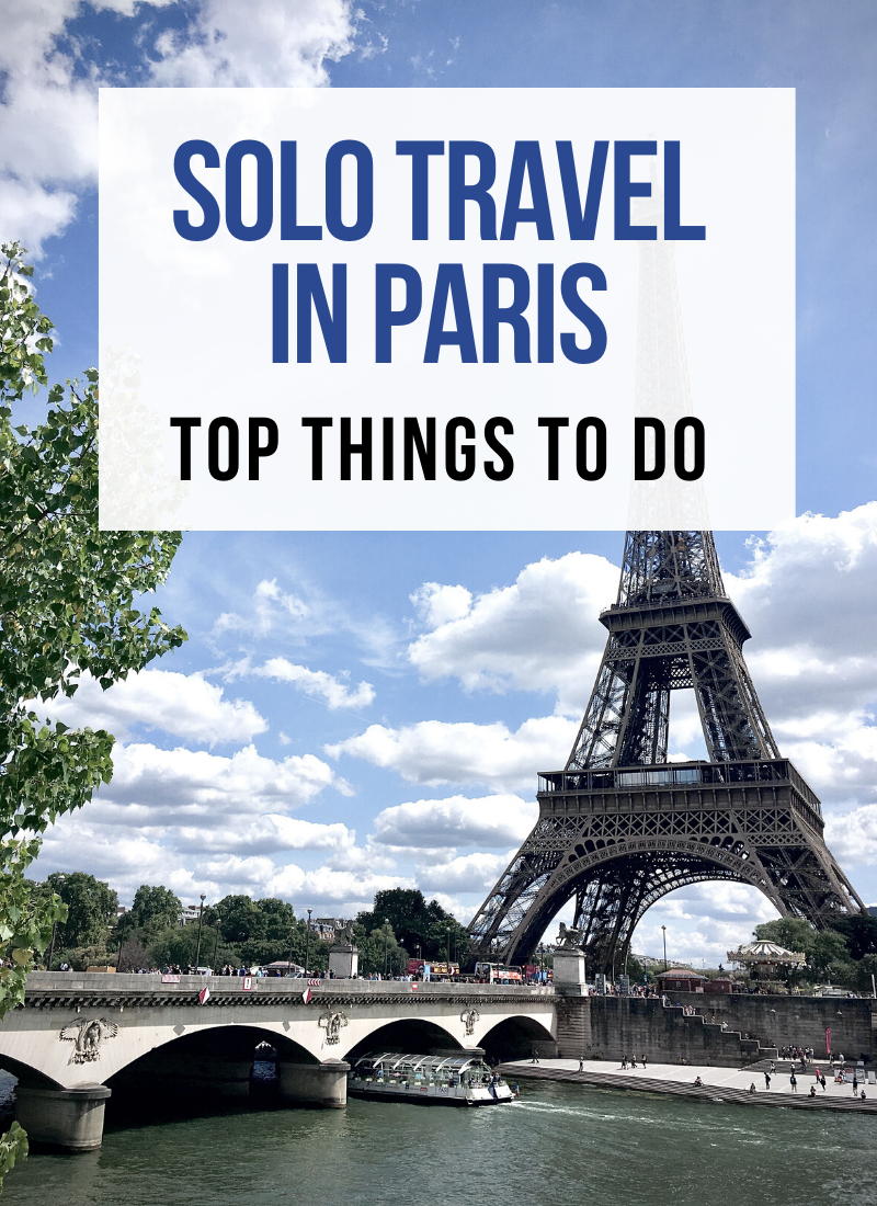 Solo Travel In Paris: Top Things To Do